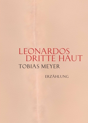 Leonardos dritte Haut von Meyer,  Tobias