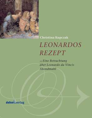 Leonardo´s Rezept von Kupzcak,  Christina