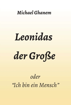 Leonidas der Große von Ghanem,  Michael