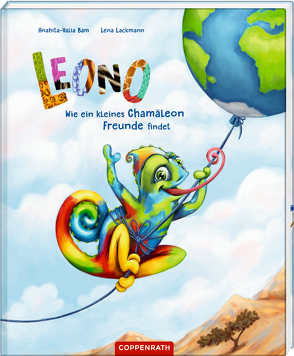 Leono – Wie ein kleines Chamäleon Freunde findet von Bram,  Anahita-Valia, Lackmann,  Lena