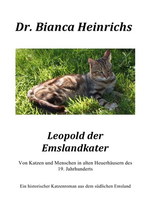 Leopold der Emslandkater von Heinrichs,  Dr.Bianca