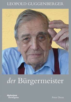 Leopold Guggenberger der Bürgermeister von Diem,  Peter