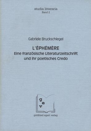 L’Ephémère von Bruckschlegel,  Gabriele, Müller,  Jürgen E., Winkelmann,  Otto