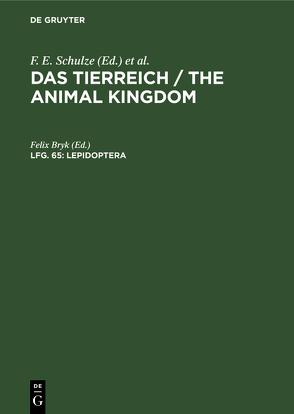 Das Tierreich / The Animal Kingdom / Lepidoptera von Bryk,  Felix