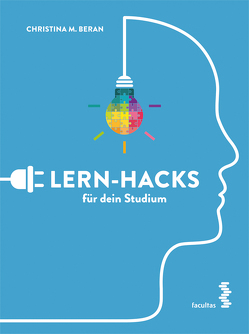 Lern-Hacks für dein Studium von Beran,  Christina M.