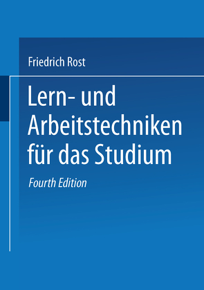 Lern- und Arbeitstechniken für das Studium von Rost,  Friedrich