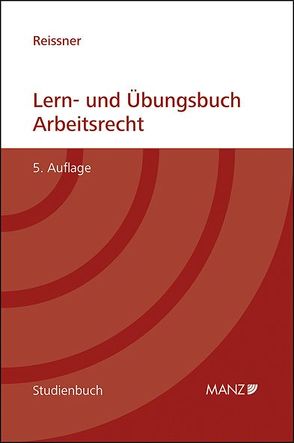 Lern- und Übungsbuch Arbeitsrecht von Reissner,  Gert P