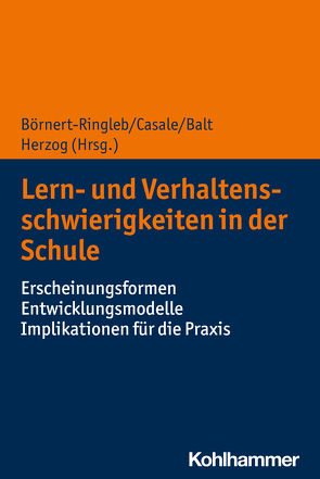 Lern- und Verhaltensschwierigkeiten in der Schule von Balt,  Miriam, Börnert-Ringleb,  Moritz, Bosch,  Janis, Casale,  Gino, Castello,  Armin, Dignath,  Charlotte, Gold,  Andreas, Griepenburg,  Conny, Grosche,  Michael, Hagen,  Tobias, Hasselhorn,  Marcus, Hennemann,  Thomas, Herzog,  Moritz, Hess,  Markus, Huber,  Christian, Juang,  Linda, Krampen,  Dorothea, Krull,  Johanna, Kuhn,  Jörg-Tobias, Kulawiak,  Pawel, Leidig,  Tatjana, Linderkamp,  Friedrich, Lüke,  Timo, Mackowiak,  Katja, Napiany,  Sina, Orbach,  Lars, Pevec,  Sharleen, Przibilla,  Bodo, Ricking,  Heinrich, Scheithauer,  Herbert, Scherzinger,  Marion, Schuchardt,  Kirsten, Schwarzenthal,  Miriam, Stein,  Roland, Urton,  Karolina, Vanauer,  Christin, Vierbuchen,  Marie-Christine, Wettstein,  Alexander, Wilbert,  Jürgen