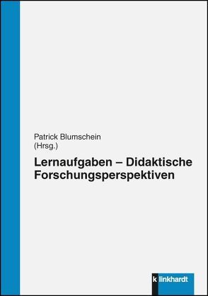 Lernaufgaben – Didaktische Forschungsperspektiven von Blumschein,  Patrick