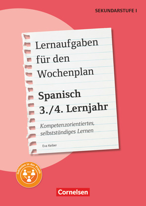 Lernaufgaben für den Wochenplan – Kompetenzorientiertes, selbstständiges Lernen – Spanisch – 3./4. Lernjahr von Keiber,  Eva