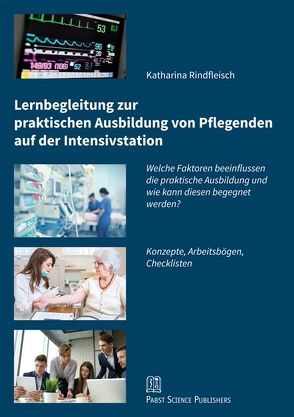 Lernbegleitung zur praktischen Ausbildung von Pflegenden auf der Intensivstation von Rindfleisch,  Katharina