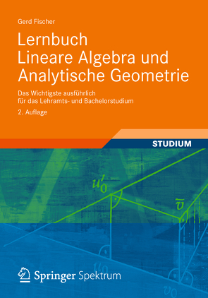 Lernbuch Lineare Algebra und Analytische Geometrie von Fischer,  Gerd, Quiring,  Florian