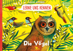 Lerne uns kennen – Die Vögel von Neeb,  Barbara, Schmidt,  Katharina, Scuderi,  Lucia