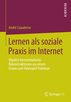 Lernen als soziale Praxis im Internet von Czauderna,  André