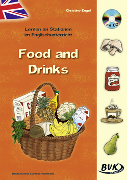 Lernen an Stationen im Englischunterricht: Food and Drinks (inkl. CD) von Altgen,  Christine