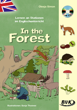 Lernen an Stationen im Englischunterricht: In the Forest (inkl. CD) von Simon,  Olesja