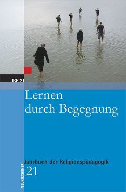 Lernen durch Begegnung von Bizer,  Christoph, Degen,  Roland, Englert,  Rudolf, Kohler-Spiegel,  Helga, Konrad,  Franz Michael, Mette,  Norbert, Rickers,  Folkert, Schweitzer,  Friedrich, Tatari,  Muna