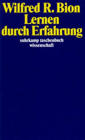 Lernen durch Erfahrung von Bion,  Wilfred R., Krejci,  Erika