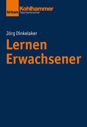 Lernen Erwachsener von Dinkelaker,  Joerg, Hummrich,  Merle, Meseth,  Wolfgang, Neumann,  Sascha, Thompson,  Christiane