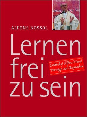 Lernen frei zu sein von Nossol,  Alfons