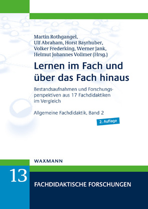 Lernen im Fach und über das Fach hinaus von Abraham,  Ulf, Arndt,  Holger, Bayrhuber,  Horst, Frederking,  Volker, Friedrich,  Georg, Gerlach,  Erin, Grimminger-Seidensticker,  Elke, Hasberg,  Wolfgang, Hemmer,  Michael, Hüttner,  Andreas, Jank,  Werner, Kirchner,  Constanze, Knigge,  Jens, Magenheim,  Johannes, Massing,  Peter, Niessen,  Anne, Oesterhelt,  Verena, Parchmann,  Ilka, Ralle,  Bernd, Reinhold,  Frank, Reiss,  Kristina, Riegel,  Ulrich, Romeike,  Ralf, Rothgangel,  Martin, Schecker,  Horst, Schomaker,  Claudia, Schreiber,  Waltraud, Strohmaier,  Anselm, Tänzer,  Sandra, Vogt,  Karin, Vollmer,  Helmut Johannes, Weißeno,  Georg