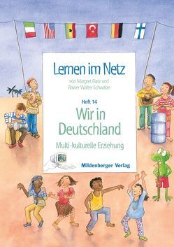 Lernen im Netz / Wir sind Deutschland von Datz,  Margret, Schwabe,  Rainer W., Treiber,  Heike