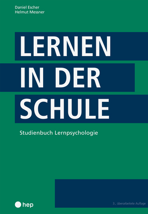 Lernen in der Schule von Escher,  Daniel, Messner,  Helmut