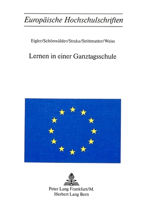 Lernen in einer Ganztagsschule von Eigler,  G.