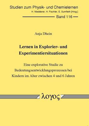 Lernen in Explorier- und Experimentiersituationen von Dhein,  Anja