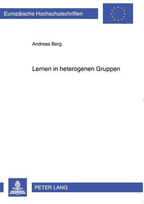 Lernen in heterogenen Gruppen von Berg,  Andreas