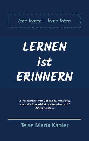 Lernen ist Erinnern von Kähler,  Telse Maria