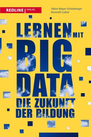 Lernen mit Big Data von Kenneth Cukier, Viktor Mayer-Schönberger