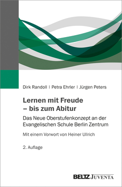 Lernen mit Freude – bis zum Abitur von Ehrler,  Petra, Peters,  Jürgen, Randoll,  Dirk