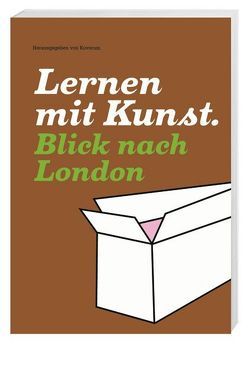 Lernen mit Kunst von Burki,  Marianne, Dürr,  Franziska, Erdmann,  Kristen, Grieve,  Nicole, Messmer,  Dorothee, Mörsch,  Carmen, Schleiffer,  Chantal