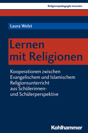 Lernen mit Religionen von Burrichter,  Rita, Grümme,  Bernhard, Mendl,  Hans, Pirner,  Manfred L., Rothgangel,  Martin, Schlag,  Thomas, Wolst,  Laura