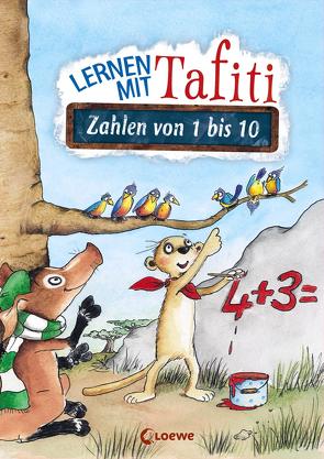 Lernen mit Tafiti – Zahlen von 1 bis 10 von Beurenmeister,  Corina, Ginsbach,  Julia