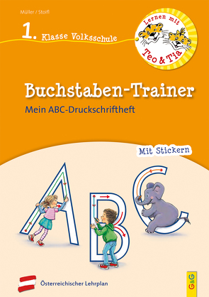 Lernen mit Teo und Tia Deutsch – Buchstaben-Trainer – 1. Klasse Volksschule von Mueller,  Verena, Seelmann,  Cornelia, Stoifl,  Erika