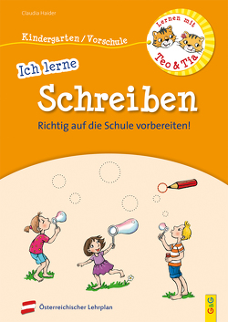 Lernen mit Teo und Tia – Ich lerne Schreiben – Kindergarten/Vorschule von Broska,  Elke, Haider,  Claudia