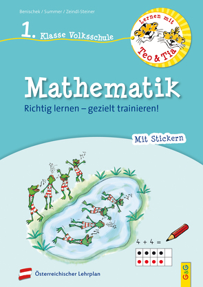 Lernen mit Teo und Tia Mathematik – 1. Klasse Volksschule von Benischek,  Isabella, Seelmann,  Cornelia, Summer,  Anita, Zeindl-Steiner,  Regina