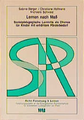 Lernen nach Maß von Berger,  Sabine, Hofmann,  Christiane, Schwarz,  Michaela