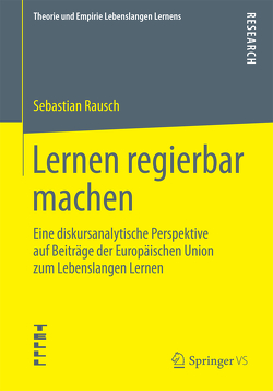 Lernen regierbar machen von Rausch,  Sebastian