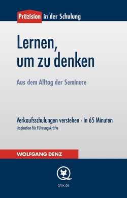 Lernen, um zu denken von Denz,  Wolfgang