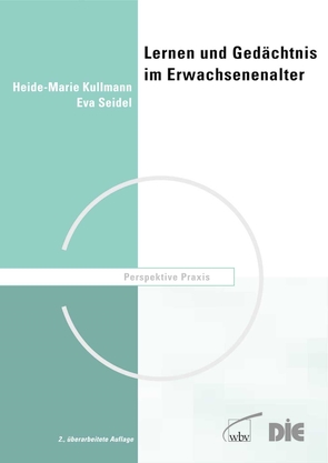 Lernen und Gedächtnis im Erwachsenenalter von Kullmann,  Heide-Marie, Seidel,  Eva