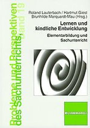 Lernen und Kindliche Entwicklung von Giest,  Hartmut, Lauterbach,  Roland, Marquardt-Mau,  Brunhilde