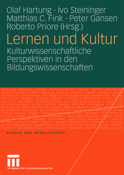 Lernen und Kultur von Fink,  Matthias C, Gansen,  Peter, Hartung,  Olaf, Priore,  Roberto, Steininger,  Ivo