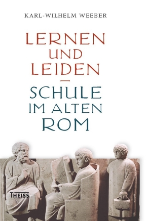 Lernen und Leiden von Weeber,  Karl-Wilhelm