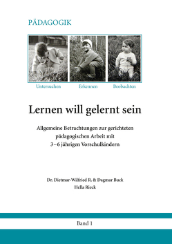 Lernen will gelernt sein – Band 1 von Buck,  Dagmar, Buck,  Dr. Dietmar-Wilfried R., Rieck,  Hella