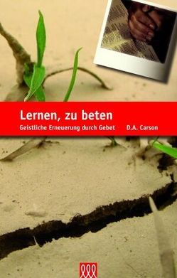 Lernen, zu beten von Carson,  D.A.