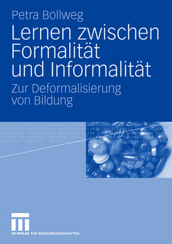 Lernen zwischen Formalität und Informalität von Bollweg,  Petra