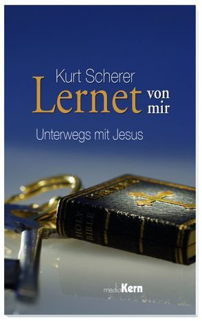 Lernet von mir von Scherer,  Kurt